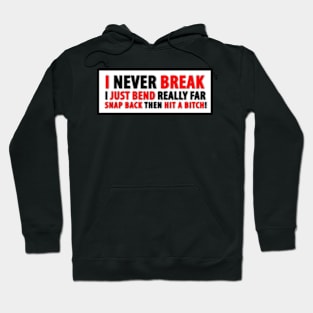 never break Hoodie